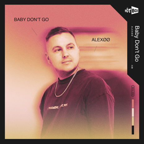 Baby Don't Go | Boomplay Music