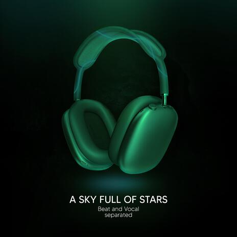 A Sky Full Of Stars (9D Audio) | Boomplay Music