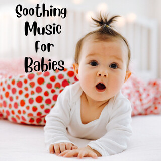 Soothing Music For Babies