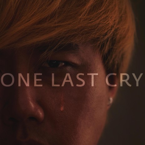 ONE LAST CRY
