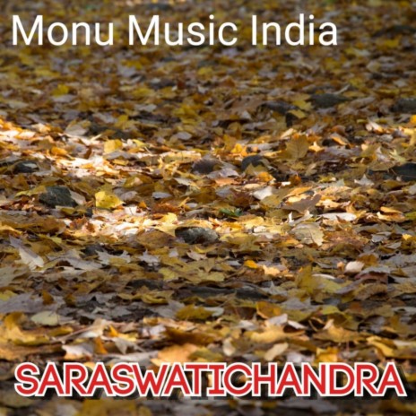 Saraswatichandra | Boomplay Music