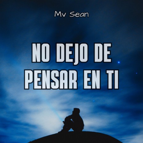 No dejo de pensar en ti | Boomplay Music