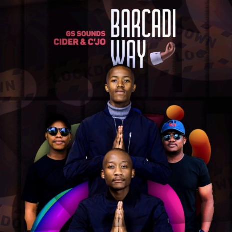 Barcadi Way ft. Cider&C'jo & Kaybstar | Boomplay Music