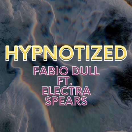 Hypnotized ft. Electra Spears | Boomplay Music