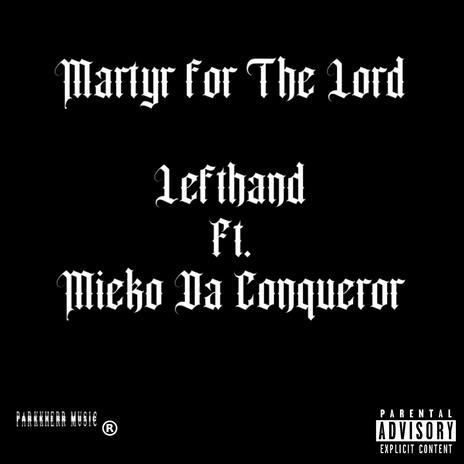 Martyr for The Lord ft. Lefthand