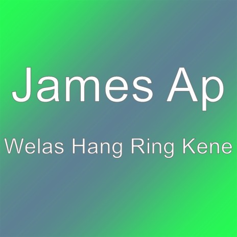 Welas Hang Ring Kene | Boomplay Music