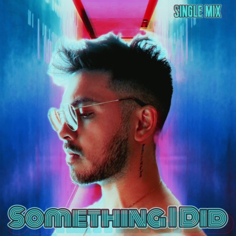 Something I Did (Extended Mix) | Boomplay Music