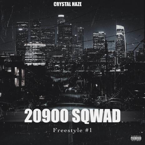 20900 SQWAD FREESTYLE #1 | Boomplay Music