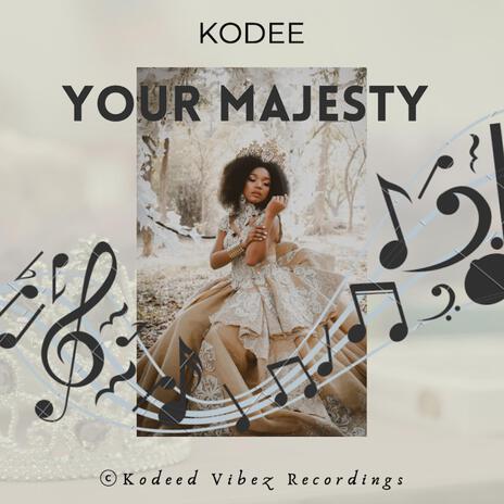 Your Majesty | Boomplay Music