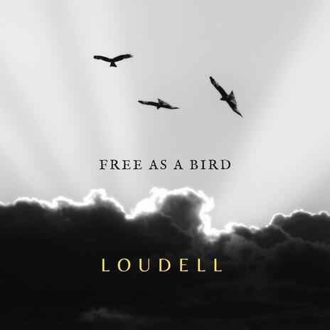 Free as a bird | Boomplay Music