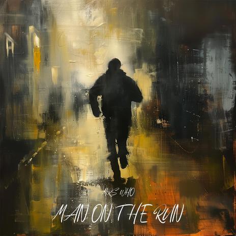 Man on the Run | Boomplay Music