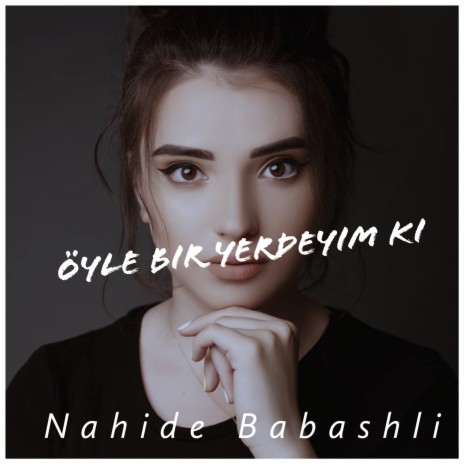 Oyle Bir Yerdeyim Ki | Boomplay Music