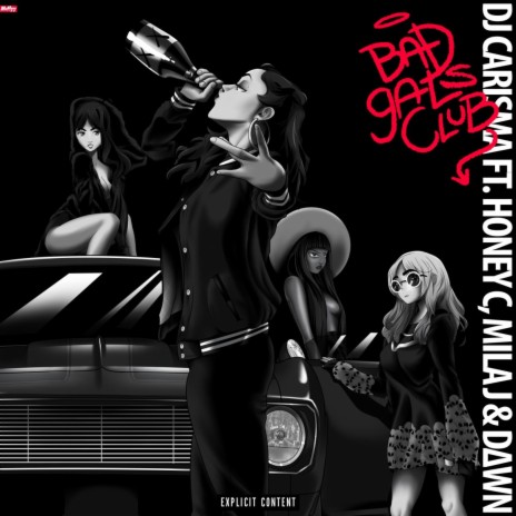 Bad Gals Club (feat. Honey C, Mila J & Dawn) | Boomplay Music