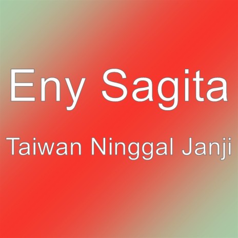 Taiwan Ninggal Janji | Boomplay Music