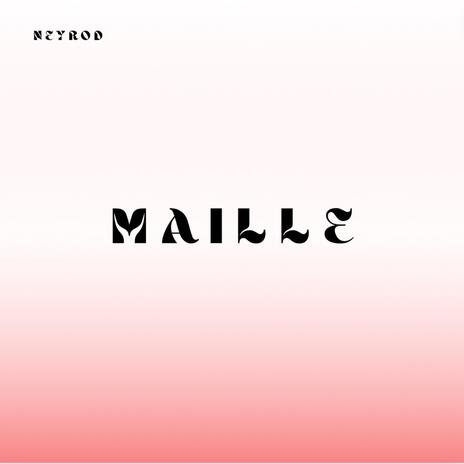 MAILLE | Boomplay Music