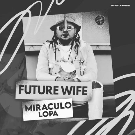 Future wife | Boomplay Music