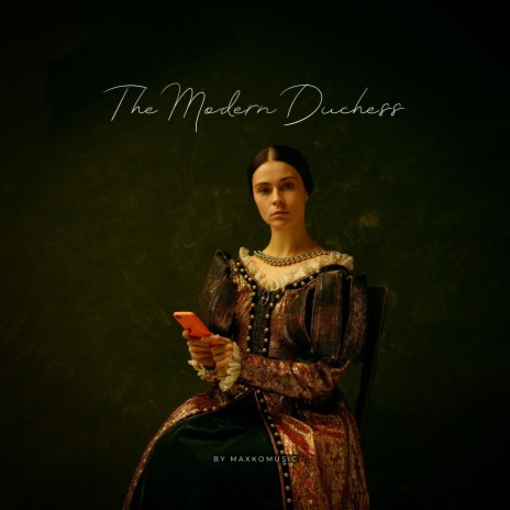 The Modern Duchess | Boomplay Music