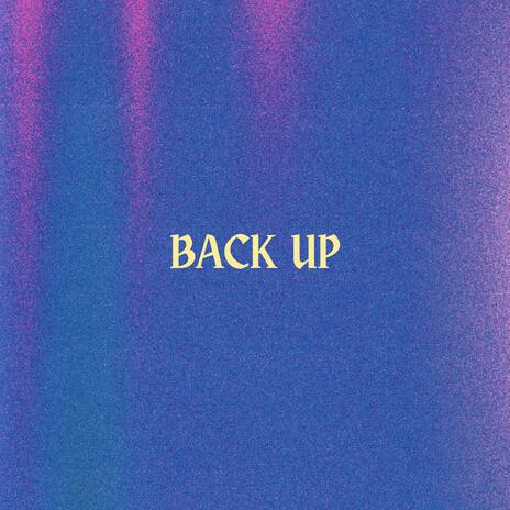 Back Up | Boomplay Music