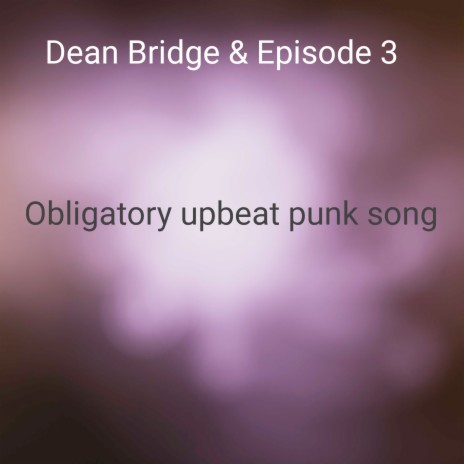Obligatory Upbeat Punk Song ft. Episode 3 | Boomplay Music