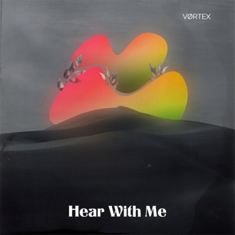 Hear with Me | Boomplay Music