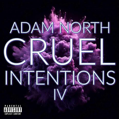 Cruel Intentions IV | Boomplay Music