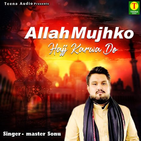 Allah Mujhko Hajj Karwa Do | Boomplay Music