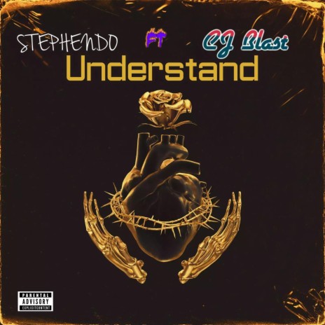 Understand (feat. CJ Blast) | Boomplay Music