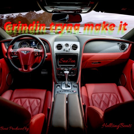 Grindin tryna make it ft. HellsingBeats | Boomplay Music