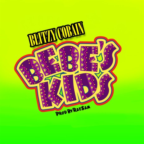 Bebe's Kids | Boomplay Music