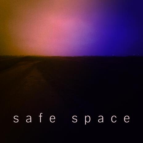 safe space | Boomplay Music