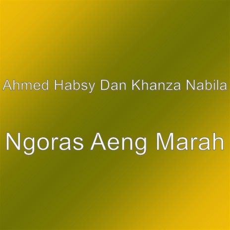 Ngoras Aeng Marah | Boomplay Music