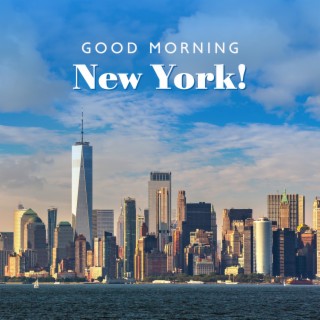 Good Morning, New York! Jazzy Breakfast & Summertime Jazz Band, Morning Coffee Jazz