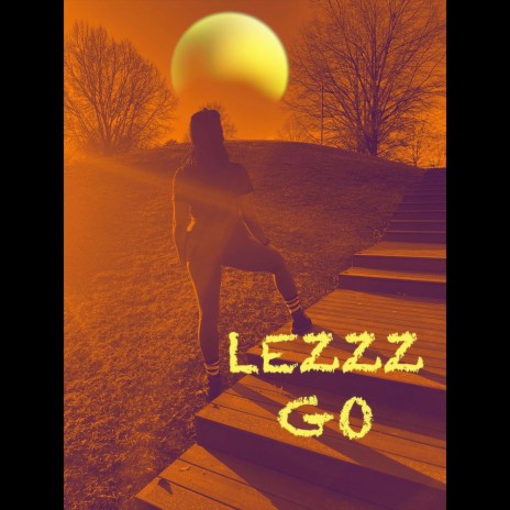 Lezzz Go | Boomplay Music