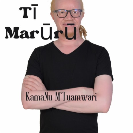 Ti Maruru (feat. KamaNu) | Boomplay Music