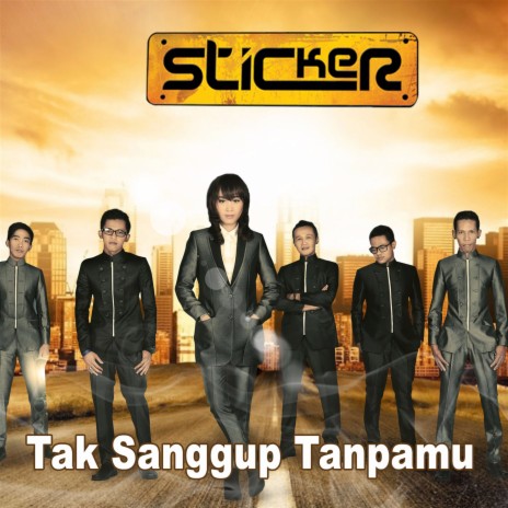 Tak Sanggup Tanpamu | Boomplay Music