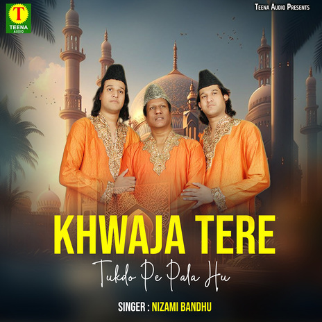 Khwaja Tere Tukdo Pe Pala Hu | Boomplay Music