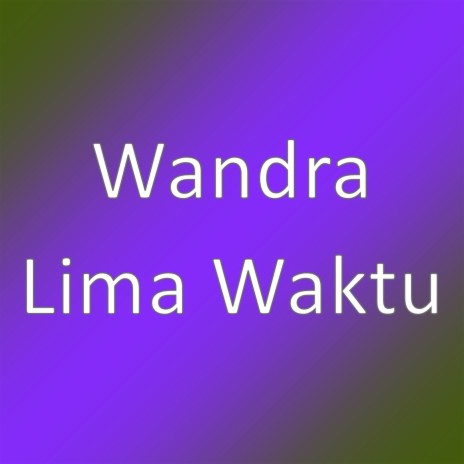 Lima Waktu | Boomplay Music