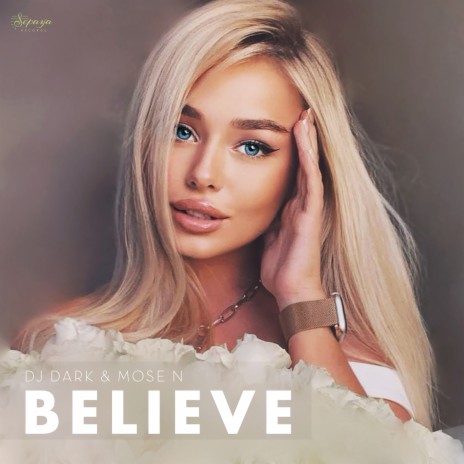 Believe (Extended Mix) ft. Mose N