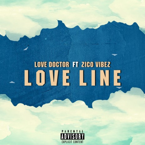 Love Line ft. Zico Vibez | Boomplay Music