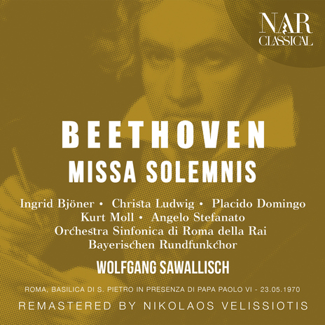 Missa Solemnis in D Major, Op. 123, ILB 139: V. Credo in unum Deum ft. Wolfgang Sawallisch, Bayerischen Rundfunkchor, Ingrid Bjöner, Christa Ludwig & Plácido Domingo | Boomplay Music