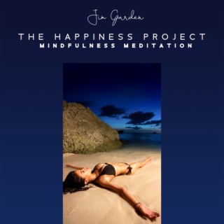 The Happiness Project: Be a Sunny Soul Full of Joy and Pride, Inner Beauty, Mindfulness Meditation for Positive Vibes, Banish Negativity