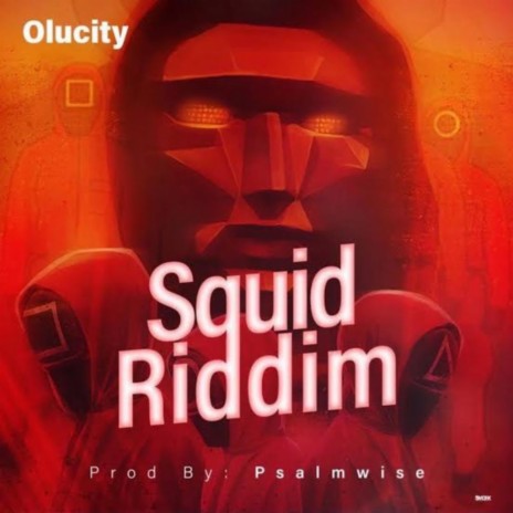 Squid Riddim | Boomplay Music