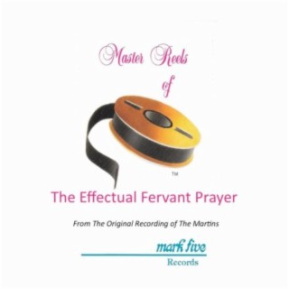 The Effectual Fervant Prayer (Performance Track)
