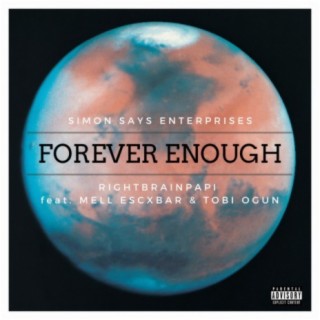 Forever Enough (feat. Mell Escxbar & Tobi Ogun)