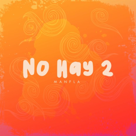 No Hay 2 | Boomplay Music
