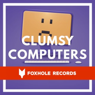Clumsy Computers