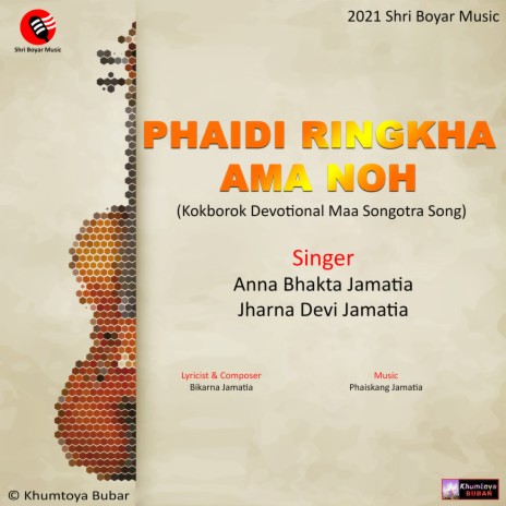 Phaidi Ringkha Ama Noh (Kokborok Devotional Song) ft. Jharna Devi Jamatia | Boomplay Music
