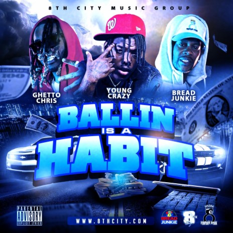 Ballin Is A Habit (Radio Edit) ft. Bread Junkie & Young Crazy | Boomplay Music