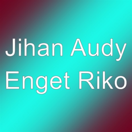 Enget Riko | Boomplay Music