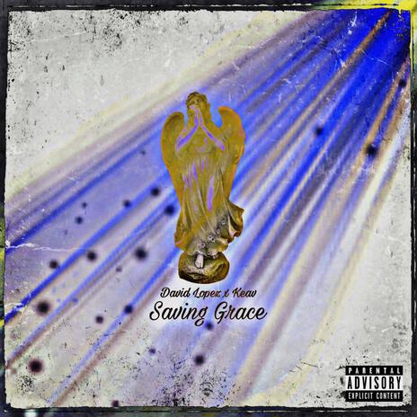 Saving Grace ft. KEAV | Boomplay Music